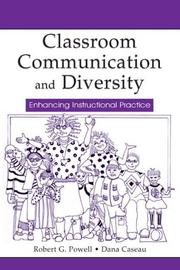 Classroom communication and diversity by Robert G Powell, Robert G. Powell, Dana Caseau