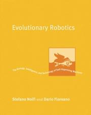Cover of: Evolutionary Robotics: The Biology, Intelligence, and Technology of Self-Organizing Machines (Intelligent Robotics and Autonomous Agents)