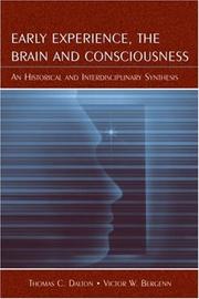 Cover of: Early Experience, the Brain, and Consciousness by Thomas C. Dalton, Victor W. Bergenn