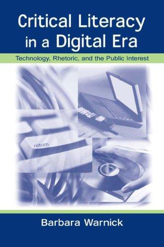 Critical Literacy in A Digital Era by Barbara Warnick