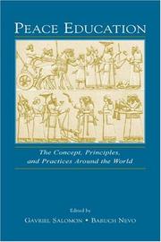 Cover of: Peace education: the concept, principles, and practices around the world