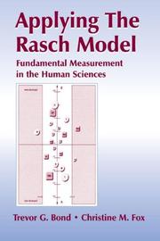 Cover of: Applying the Rasch Model by Trevor G. Bond, Christine M. Fox, Trevor G. Bond, Christine M. Fox