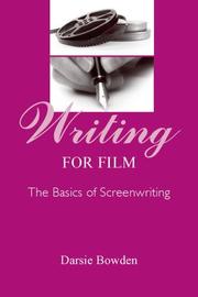 Cover of: Writing for film by Darsie Bowden