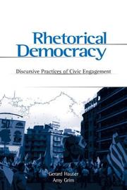 Cover of: Rhetorical democracy: discursive practices of civic engagement : selected papers from the 2002 Conference of the Rhetoric Society of America