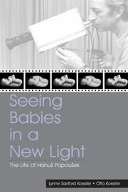 Cover of: Seeing babies in a new light | Lynne Sanford Koester