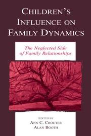 Cover of: Children's Influence on Family Dynamics: The Neglected Side of Family Relationships (Penn State University Family Issues Symposia)