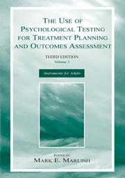 Cover of: The Use of Psychological Testing for Treatment Planning and Outcomes Assessment: Volume 3: Instruments for Adults (The Use of Psychological Testing for Treatment Planning and Outcomes Assessment)