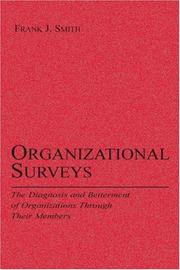 Cover of: Organizational Surveys: The Diagnosis and Betterment of Organizations Through Their Members (Series in Applied Psychology.)