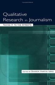 Cover of: Qualitative Research in Journalism: Taking It to the Streets (Lea's Communication Series)