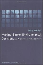 Cover of: Making Better Environmental Decisions: An Alternative to Risk Assessment