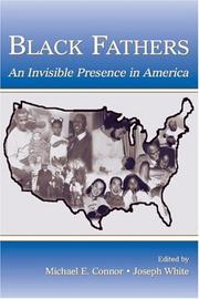 Cover of: Black fathers: an invisible presence in America