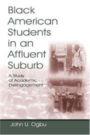 Cover of: Black American Students in An Affluent Suburb: A Study of Academic Disengagement (Sociocultural, Political, and Historical Studies in Education)