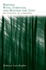 Cover of: Writing with, through, and beyond the text: an ecology of language