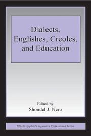 Dialects, Englishes, Creoles, And Education (Esl and Applied Linguistics Professional Series.) (Esl and Applied Linguistics Professional Series.) by Shondel J. Nero
