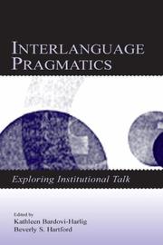 Cover of: Interlanguage pragmatics: exploring institutional talk