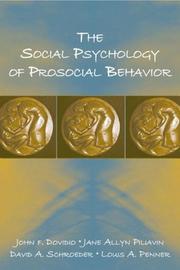 Cover of: The social psychology of prosocial behavior | John F. Dovidio