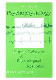 Cover of: Psychophysiology: Human Behavior and Physiological Response (Psychophysiology: Human Behavior & Physiological Response) | John L. Andreassi