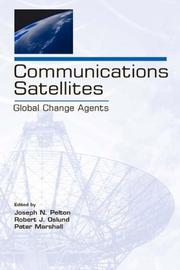 Cover of: Communications Satellites: Global Change Agents (Telecommunications Series) (Volume in the Telecommunications Series)