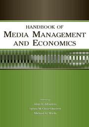 Handbook of media management and economics by Alan B. Albarran, Sylvia M. Chan-Olmsted