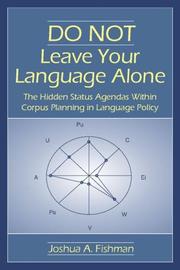 Cover of: Do not leave your language alone by Joshua A. Fishman