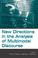 Cover of: New Directions in the Analysis of Multimodal Discourse