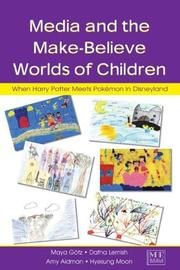Cover of: Media and the Make-Believe Worlds of Children by Maya Gotz, Dafna Lemish, Amy Aidman, Hyesung Moon