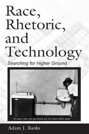 Cover of: Race, Rhetoric, and Technology by Adam J. Banks