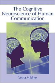 The cognitive neuroscience of human communication by V Mildner