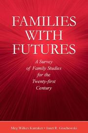 Cover of: Families With Futures: A Survey of Family Studies for the Twenty-first Century