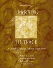 Cover of: Learning to teach: a critical approach to field experiences