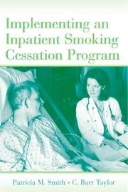 Implementing an inpatient smoking cessation program by Patricia M. Smith, C. Barr Taylor