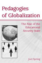 Cover of: Pedagogies of globalization: the rise of the educational security state