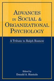 Cover of: Advances in Social and Organizational Psychology: A Tribute to Ralph Rosnow