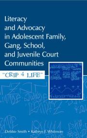 Cover of: Literacy and Advocacy in Adolescent Family, Gang, School, and Juvenile Court Communities by Debra Smith, Kathryn F. Whitmore