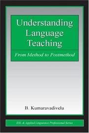 Cover of: Understanding Language Teaching by B. Kumaravadivelu, B. Kumaravadivelu