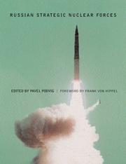 Russian Strategic Nuclear Forces by Pavel Podvig, Frank Von Hippel
