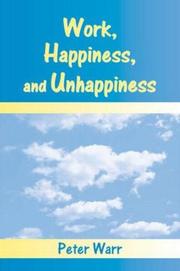 Cover of: Work, Happiness and Unhappiness by Peter Warr