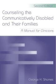 Cover of: Counseling the communicatively disabled and their families by George H. Shames