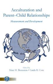 Cover of: Acculturation and parent-child relationships: measurement and development