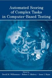 Cover of: Automated Scoring of Complex Tasks in Computer Based Testing by 