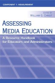 Cover of: Assessing Media Education: A Resource Handbook for Educators and Administrators: Component 1: Measurement (LEA's Communication Series) (Lea's Communication Series)