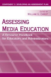 Cover of: Assessing Media Education: A Resource Handbook for Educators and Administrators: Component 3: Developing an Assessment Plan (LEA's Communication Series) (Lea's Communication Series)