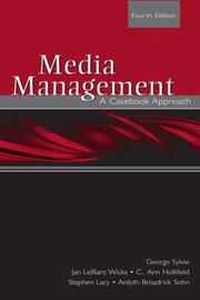 Media management by George Sylvie, LeBlanc, Jan Wicks, Jan LeBlanc Wicks, C. Ann Hollifield, Stephen Lacy, Broadrick, Ardyth Sohn, Ardyth Broadric Sohn