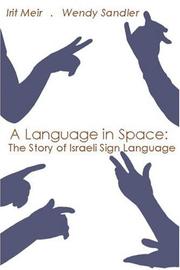 A language in space by Irit Meir, Wendy Sandler