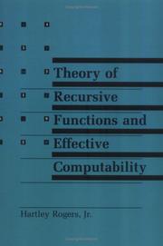 Cover of: Theory of recursive functions and effective computability by H. Rogers