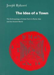 Cover of: The idea of a town: the anthropology of urban form in Rome, Italy and the ancient world