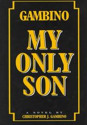 Cover of: My Only Son | Christopher J. Gambino