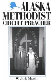 Cover of: Alaska Methodist circuit preacher by W. Jack Martin