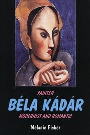 Cover of: Painter Béla Kádár by Melanie Fisher, Melanie Fisher