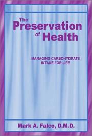 The preservation of health by Mark A. Falco